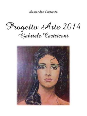 cover image of Progetto Arte 2014 &#8211; Gabriele Castriconi